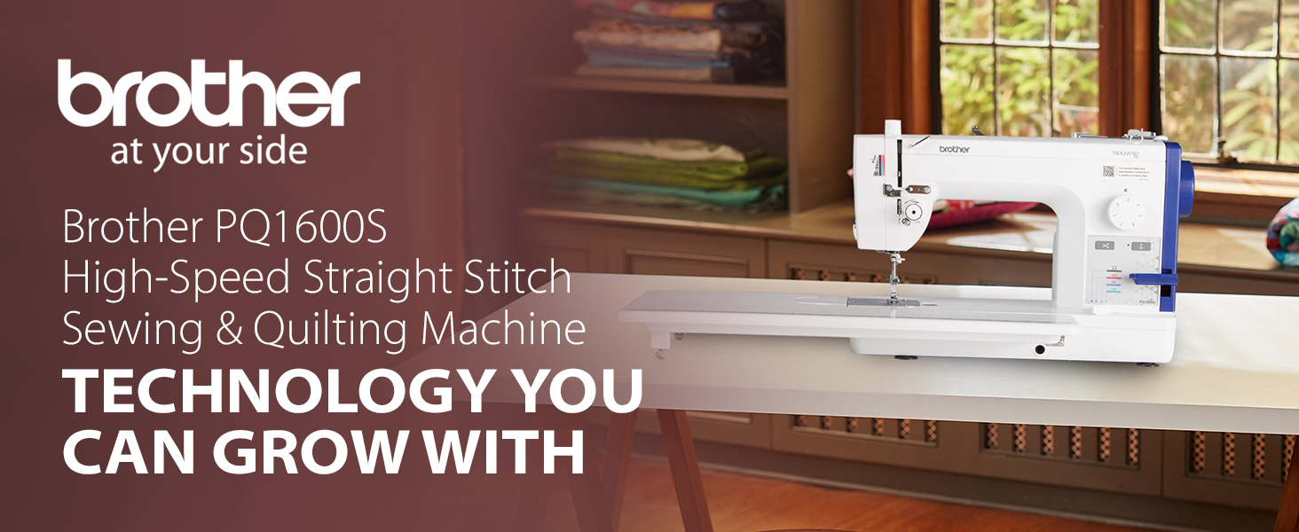 Brother PQ1600S HIgh-Speed Straight Stitch Sewing & Quilting Machine: Technology You Can Grow With