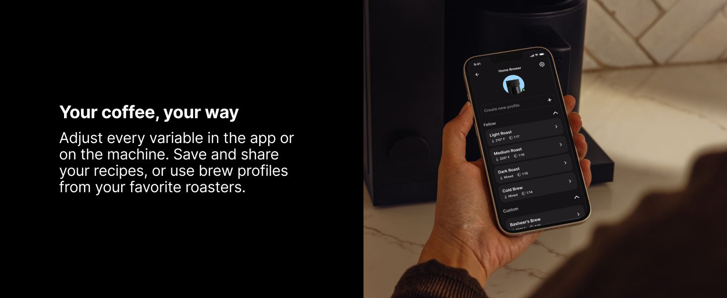 use an app or the machine to schedule, save and share recipes, use brew profiles
