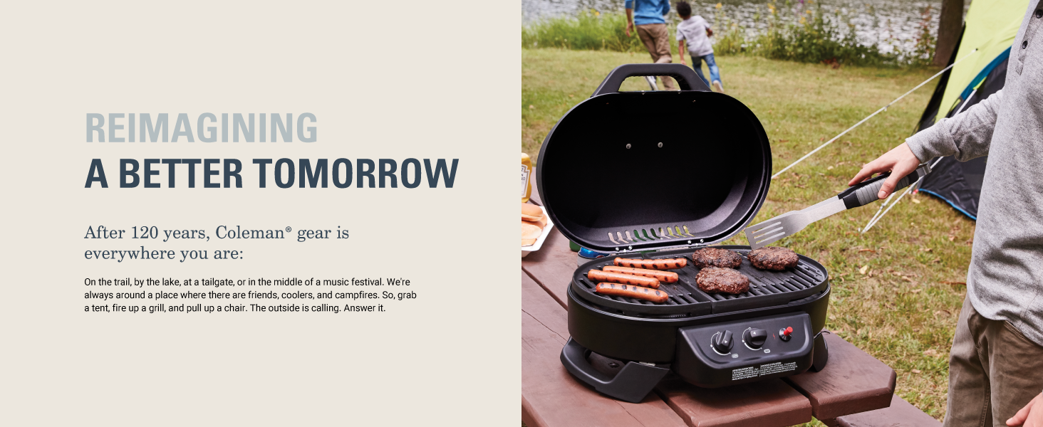 coleman reimagine better tomorrow grill lake camp tent family friends outdoors outside campfire best