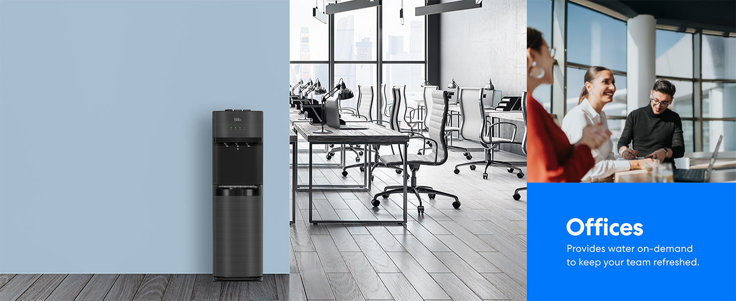 Offices: Provides water on demand to keep your team refreshed.