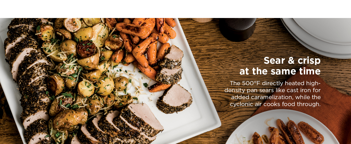 Dual Heat Technology Sear & crisp Restaurant-worthy results