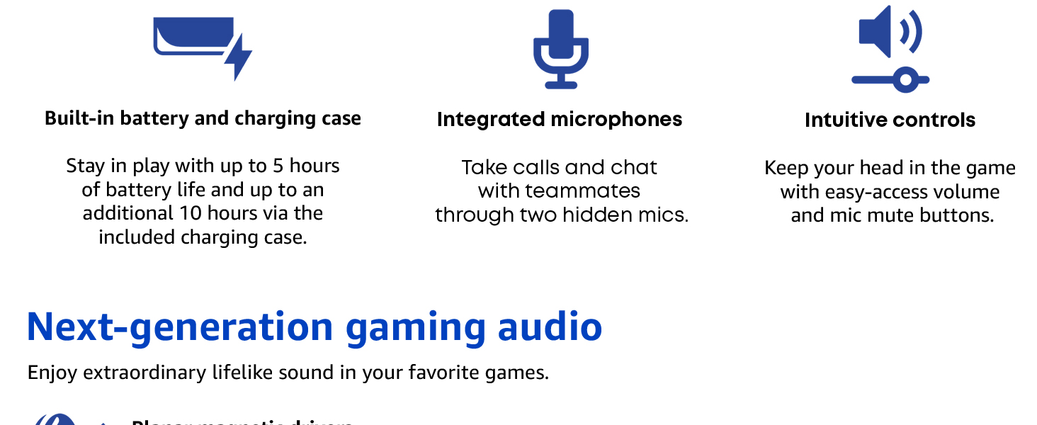 built in battery and charging case integrated mic and intuitive control Next-generation gaming audio